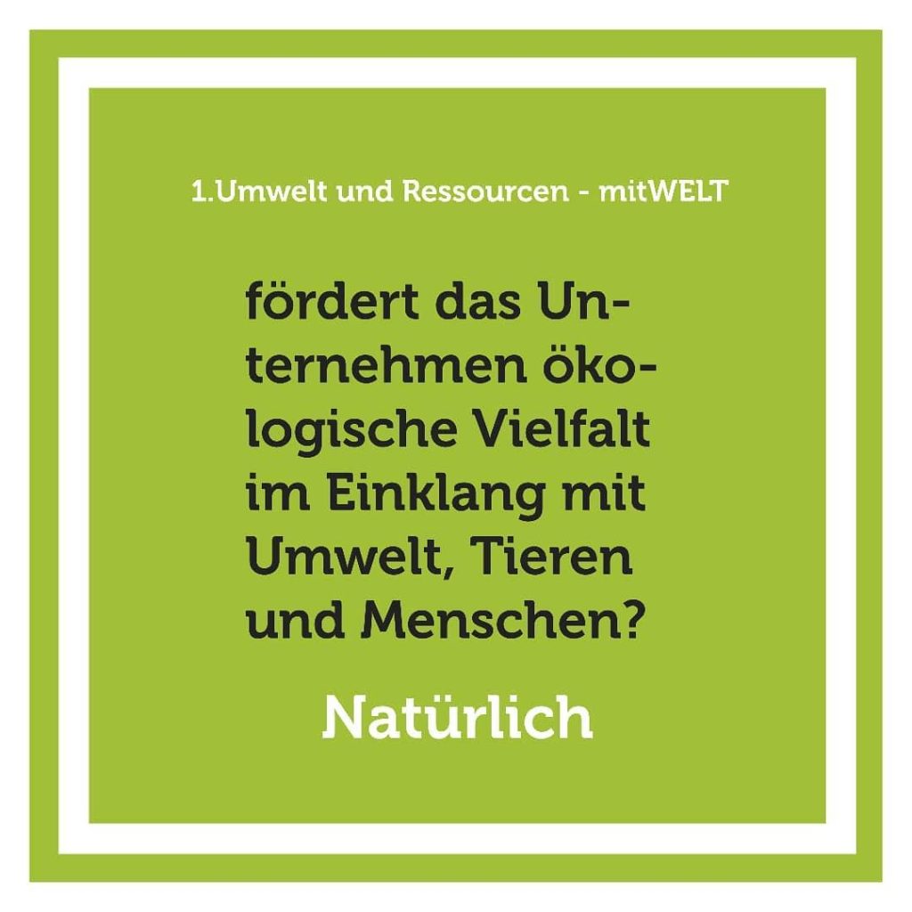 Fördert die Organisation ökologische Vielfalt im Einklang mit Umwelt, Tieren und Menschen?